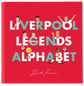 Liverpool Legends Alphabet Book